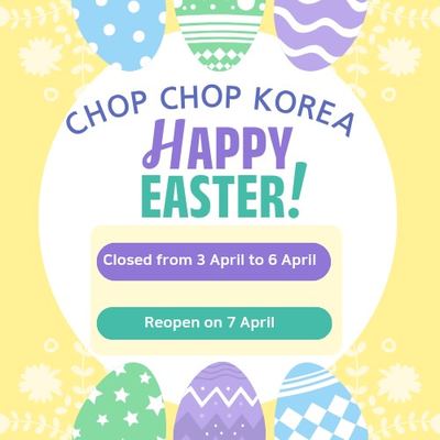 @chopchop.korea 게시물: 🐣🌸 Happy Easter from Chop Chop Korea! 🌸🐣 We’ll be taking a short break over the  (2026.03.18)